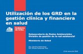 Utilización de los GRD en la gestión clínica y financiera ...