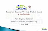 Parashat Devarim Vayelej Shabat Shuvá Y fue Moisés