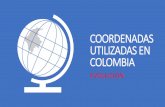 COORDENADAS UTILIZADAS EN COLOMBIA