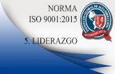 NORMA ISO 9001:2015 5. LIDERAZGO