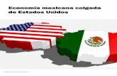 Economía mexicana colgada de Estados Unidos