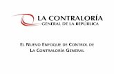EL NUEVO ENFOQUE DE CONTROL DE LA CONTRALORÍA GENERAL