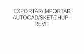 EXPORTAR/IMPORTAR AUTOCAD/SKETCHUP - REVIT
