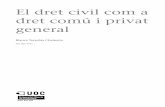 dret comú i privat El dret civil com a general