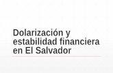 Dolarización y estabilidad financiera en El Salvador ...