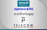 en un ISP en Paraguay Im plantación de IPv6