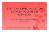 JUSTICIA ESPECIALIZADA CON ENFOQUE DE GÉNERO