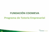 FUNDACIÓN COOMEVA Programa de Tutoría Empresarial