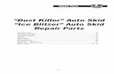 “Dust Killer” Auto Skid “Ice Blitzer” Auto Skid Repair Parts
