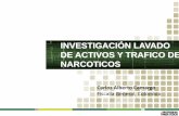 INVESTIGACIÓN LAVADO DE ACTIVOS Y TRAFICO DE NARCOTICOS
