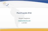 Planificando IPv6 - LACNIC