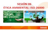 SESIÓN 06 ÉTICA AMBIENTAL: ISO 26000