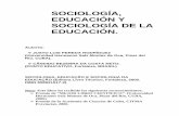SOCIOLOGÍA, EDUCACIÓN Y SOCIOLOGÍA DE LA EDUCACIÓN.