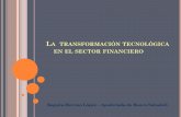 LA TRANSFORMACIÓN TECNOLÓGICA EN EL SECTOR FINANCIERO