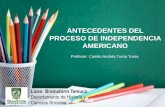 ANTECEDENTES DEL PROCESO DE INDEPENDENCIA AMERICANO