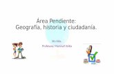 Área Pendiente: Geografía, historia y ciudadanía.
