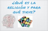 ¿Qué es la religión y para qué sirve?