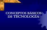 CONCEPTOS BÁSICOS DE TECNOLOGÍA