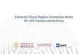 Estímulo Fiscal Región Fronteriza Norte 8% IVA Factura ...