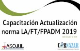 Capacitación Actualización norma LA/FT/FPADM 2019