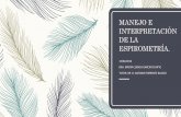 MANEJO E INTERPRETACIÓN DE LA ESPIROMETRÍA.