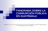 PANORAMA SOBRE LA CORRUPCIÓN PÚBLICA EN GUATEMALA