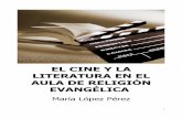 EL CINE Y LA LITERATURA EN EL AULA DE RELIGIÓN EVANGÉLICA
