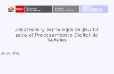 Desarrollo y Tecnología en JRO IDI para el Procesamiento ...