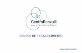 GRUPOS DE ENRIQUECIMIENTO - Centro Renzulli