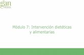 Módulo 7: Intervención dietéticas y alimentarias
