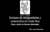 Enclaves de desigualdades y Juvenicidios en Costa Rica