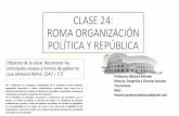 CLASE 24: ROMA ORGANIZACIÓN POLÍTICA Y REPÚBLICA