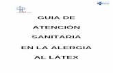 GUIA DE ATENCIÓN SANITARIA EN LA ALERGIA AL LÁTEX