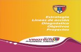 Estrategia Líneas de acción Diagnóstico Objetivos Proyectos