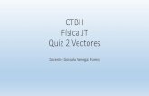 CTBH Física JT Quiz 2 Vectores