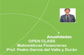 Anualidades OPEN CLASS Matemáticas Financieras Prof. Pedro ...