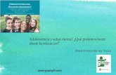Adolescencia y salud mental: ¿Qué podemos hacer desde la ...